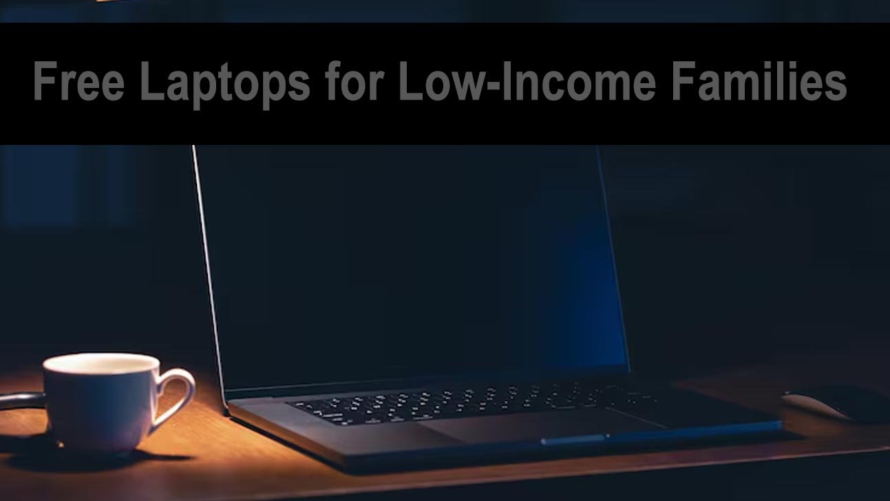 Free Laptops for Low-Income Families